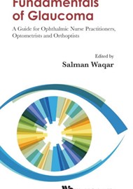 Book cover image of Fundamentals of Glaucoma: A guide for Ophthalmic Nurse Practitioners, Optometrists and Orthoptists