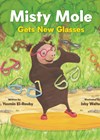 Misty Mole Gets New Glasses book cover image.