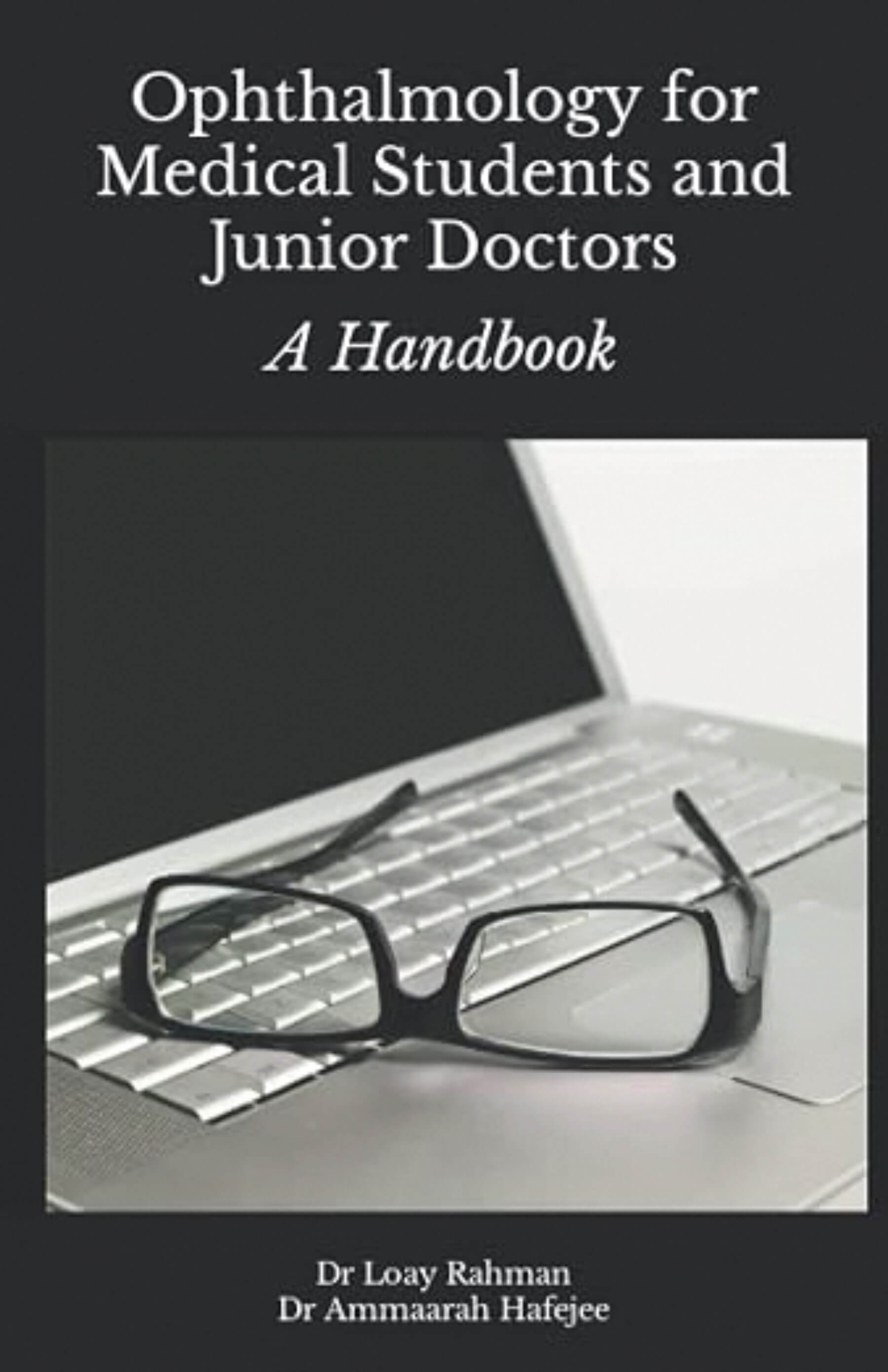 Ophthalmology for medical students and junior doctors:  A handbook cover image.